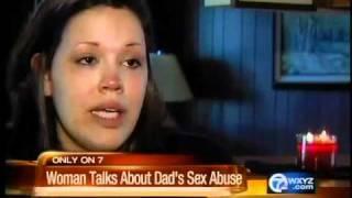 Woman talks about dads sex abuse