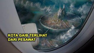 Misteri Wentira Kota Gaib yang Katanya Bisa Terlihat dari Pesawat