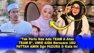 Tak Perlu Nak Ada TEAM A TEAM B UMIE AIDA Bersuara 1SU PANAS FATTAH AMIN Dgn FAZURA & Kata Ini