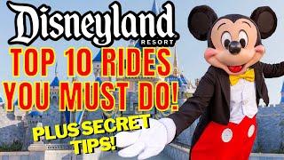 Disneyland’s TOP 10 ATTRACTIONS You MUST Do  PLUS TIPS and SECRETS You Need To Know