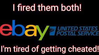 I fired Ebay and the post office....100% done