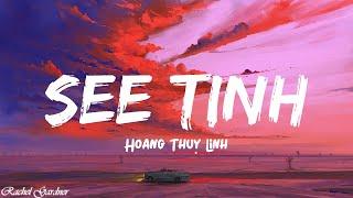 Hoang Thuy Linh - See Tinh Speed Up Engsub+Lyrics