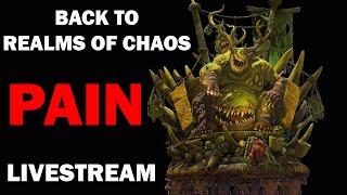 Return to the Pain of Realms of Chaos  Part 4