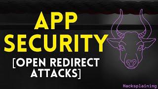 Practical Web Application Security - Part 20 - Open Redirect Attacks Hacksplaining