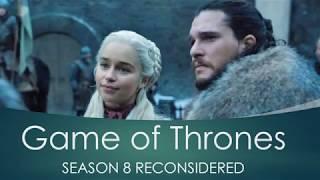 Game of Thrones Season 8 Reconsidered Series Introduction