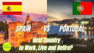 Spain vs Portugal - Best Country to Live and Work? Cost of Living Residence Permit Taxes