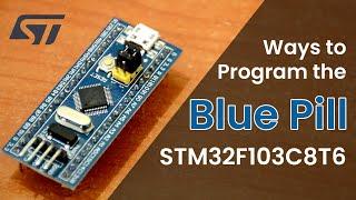 Program an STM32F103C8T6  Blue Pill  Different methods