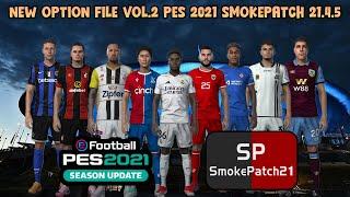 NEW OPTION FILE VOL.2 SEASON 2425 -  PES 2021 SMOKEPATCH 21.4.5