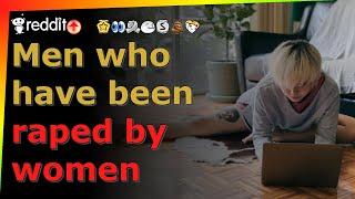 Men who have been raped by women - rAskReddit - Reddit TTS without BGM