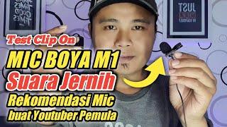 Test Clip On Mic Boya M1 Suara Jernih Rekomendasi Mic buat Youtuber Pemula