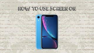 How To Use Screen On Iphone
