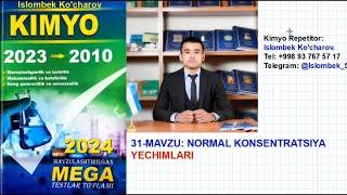 Normal konsentratsiya. Mega kimyo yechimlari. Islombek Kocharov.