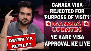  “Purpose of visit” k basis pe canada visa rejected ? Next step Kya le ?