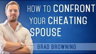How to Confront Your Cheating Spouse Without Looking Crazy 