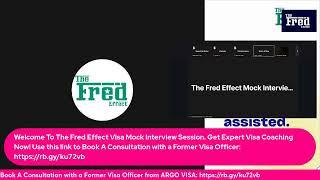 The Fred Effect Daily F-1 Visa Interview Prep. Session