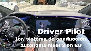 Mercedes-Benz Drive Pilot 1er. sistema de conducción autónoma nivel 3 en EU