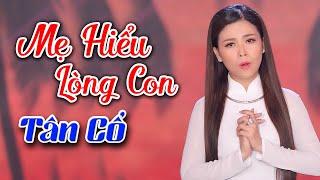 Xin mẹ hiểu lòng con nếu Xuân này con không về - Ngọc Châu Ca Tân Cổ Mẹ Hiểu Lòng Con HAY QUÁ 