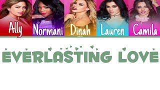 Fifth Harmony - Everlasting Love Color Coded Lyrics  Harmonizzer Lyrics