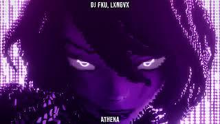 DJ FKU LXNGVX - ATHENA