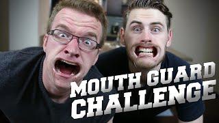 MouthGuard Challenge - WHAT THE HELL ARE WE DOING...