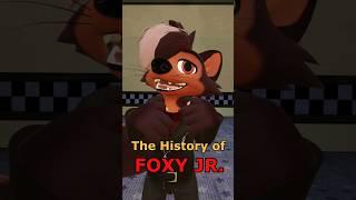 History of Foxy Jr