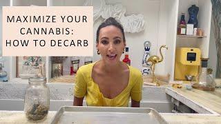 Maximize Your Cannabis How to Decarb