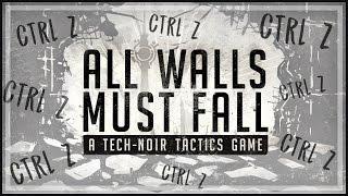 All Walls Must Fall Gameplay Pre-Alpha XCOM meets Braid