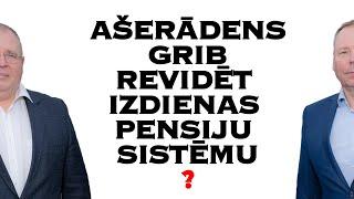 Ašerādens grib revidēt izdienas pensiju sistēmu?