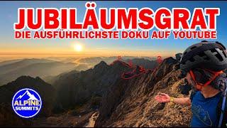 JUBILÄUMSGRAT Von der Zugspitze zur Alpspitze  Die AUSFÜHRLICHSTE Doku auf Youtube #jubiläumsgrat