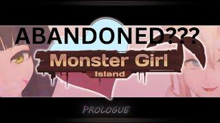 THE GAME HAS BEEN ABANDONED  UPDATE ON MONSTER GIRL ISLAND