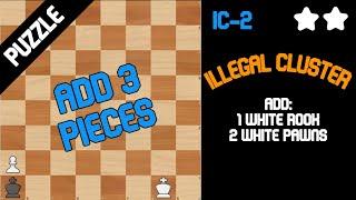 Chess Puzzle - Create An Illegal Cluster