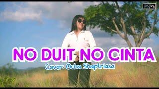 NO DUIT NO CINTA  Cover Ocha Shaptriasa  Lagu Acara Gacor