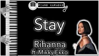 Stay - Rihanna ft. Mikky Ekko - Piano Karaoke Instrumental