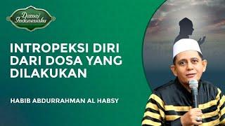 Muhasabah Diri Dengan Dosa yang Sudah Diperbuat  Habib Abdurrahman Al Habsy - Damai Indonesiaku