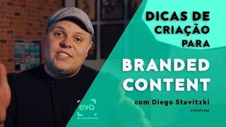 EVO TIPS #2 - Dicas de Criação para BRANDED CONTENT