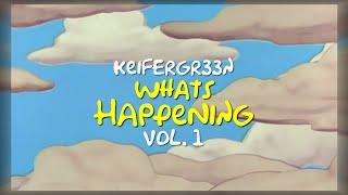 KEIFERGR33N - Whats Happening Vol. 1 full tape + visuals