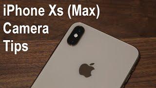 iPhone Xs Max Camera Tips Tricks Features and Full Tutorial