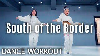Dance Workout Ed Sheeran - South of the Border  MYLEE Cardio Dance Workout Dance Fitness