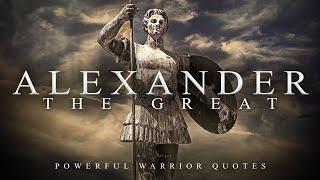 WARRIOR Lead with Greatness — Alexander The Great Quotes