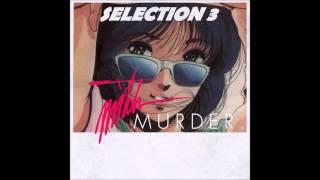 Mitch Murder - Selection 3 Full Album Stream