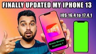 Finally I Updated My iPhone 13 to iOS 17.4.1 from 16.4  Green screen issue ?  Should You Update ?