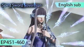 ENG SUB  Spirit Sword Sovereign EP451-460 full episode english highlights