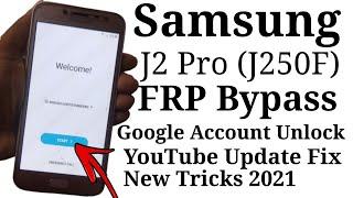 Samsung J2 Pro J250F FRP Bypass   Youtube Update Fix  New Update  Without Pc