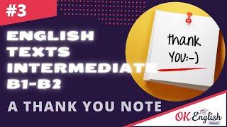 Text 3 A Thank You Note Topic Relations   Английский язык INTERMEDIATE B1-B2