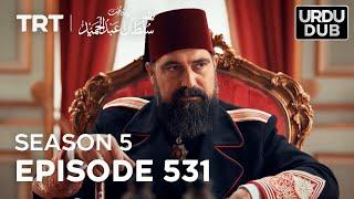 Payitaht Sultan Abdulhamid Episode 531  Season 5