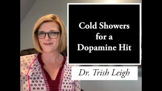Cold Showers for a Dopamine Hit Quit Porn wDr. Trish Leigh nofap pmo