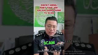 Mesej Part Time job dalam Handphone tu SCAM  Sembang Abang Polis