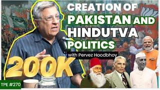 Jinnah Creation of PakistanHistory of India and Hindutva Politics - Dr. Pervez Hoodbhoy - #TPE 270