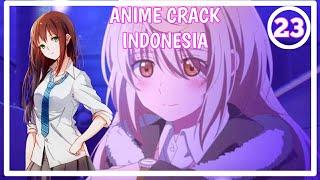 HELLO GUYS - Anime Crack Indonesia #23