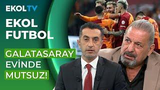 Galatasaray 3-3 Kasımpaşa Maçını Erman Toroğlu Yorumladı